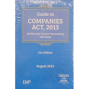 LMP's Guide to Companies Act, 2013: Section-wise concise commentary with Rules [HB] by Corporate Law Adviser